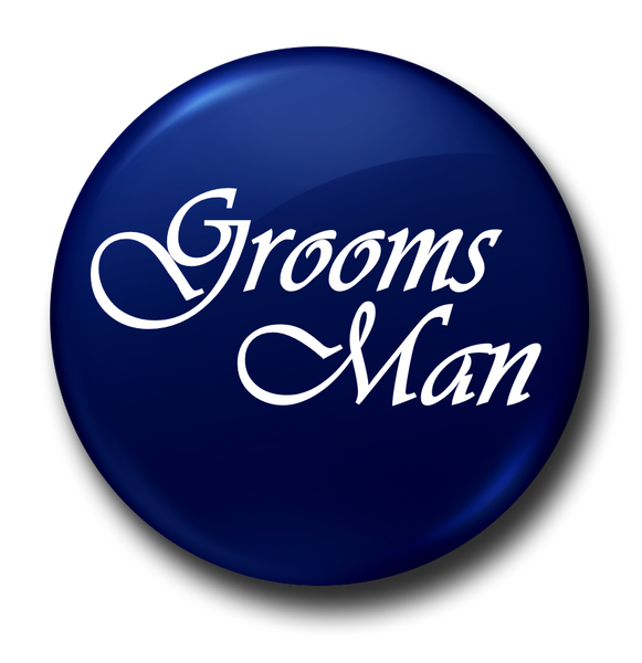 Grooms Man | Bridal Party Button Badges