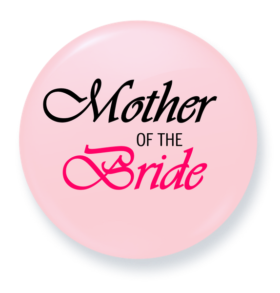 Mother of the Bride | Bridal Party Button Badges