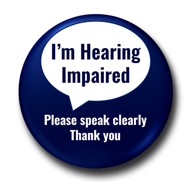 Hearing Impaired Button Badges