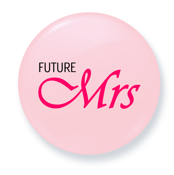 Future Mrs | Bridal Party Button Badges